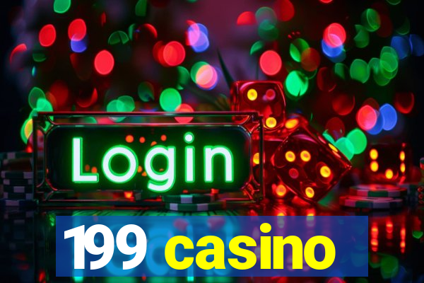 199 casino