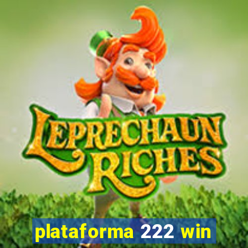 plataforma 222 win