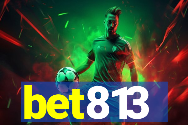 bet813