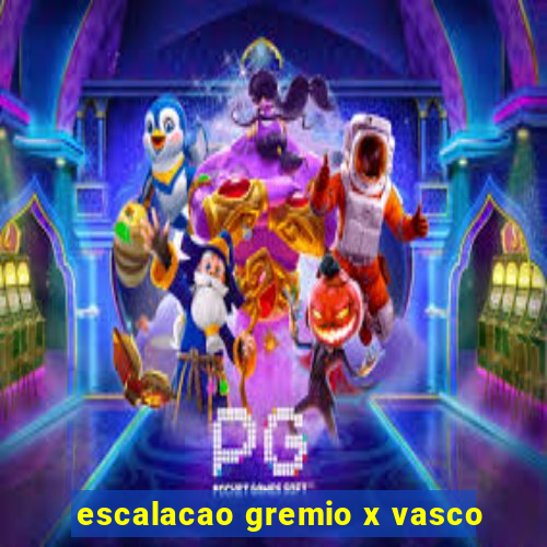 escalacao gremio x vasco