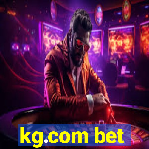 kg.com bet