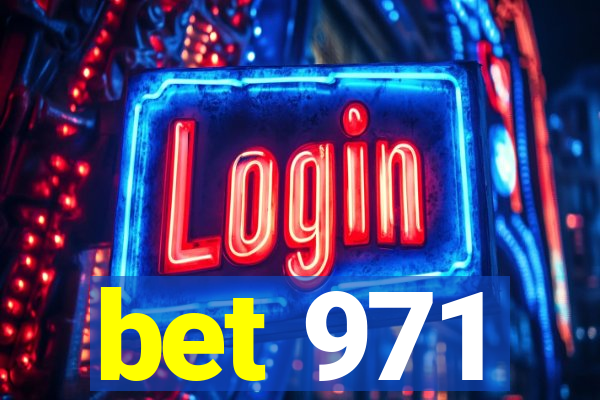 bet 971