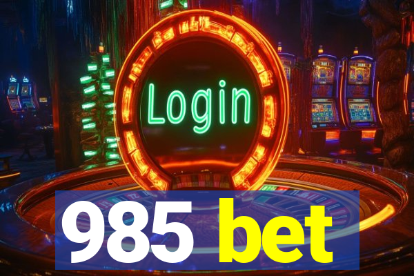 985 bet