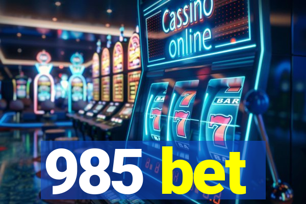 985 bet