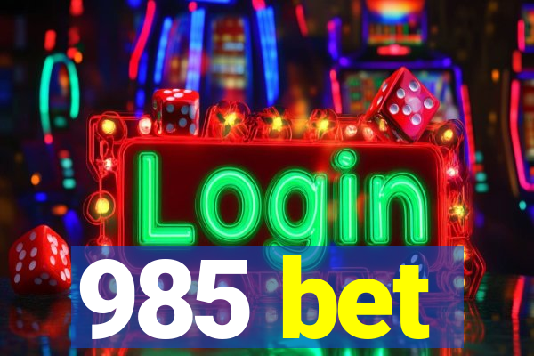 985 bet