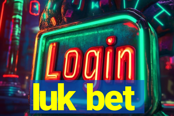 luk bet