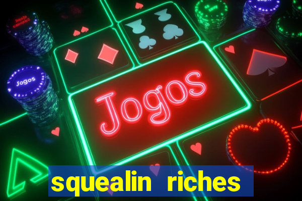 squealin riches slot demo