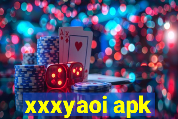 xxxyaoi apk