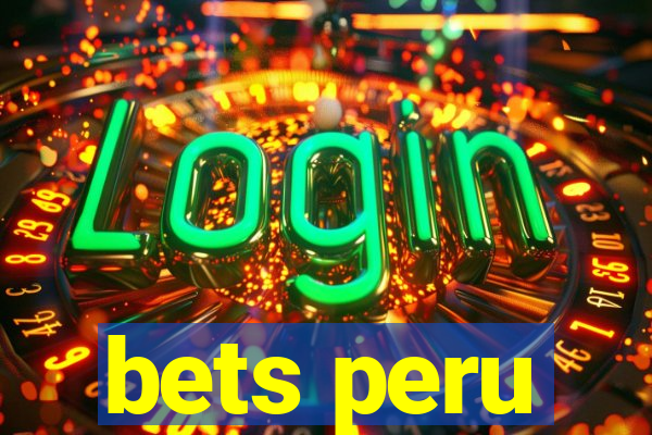 bets peru