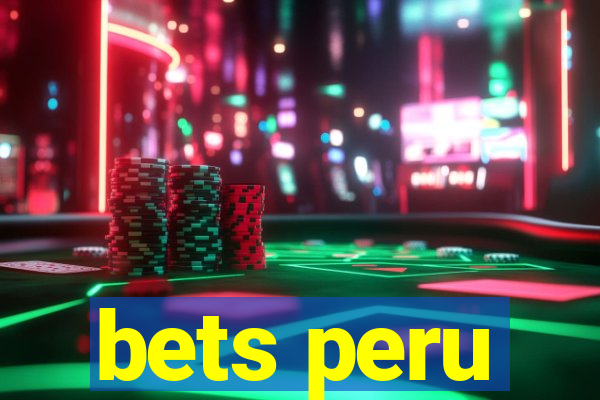 bets peru