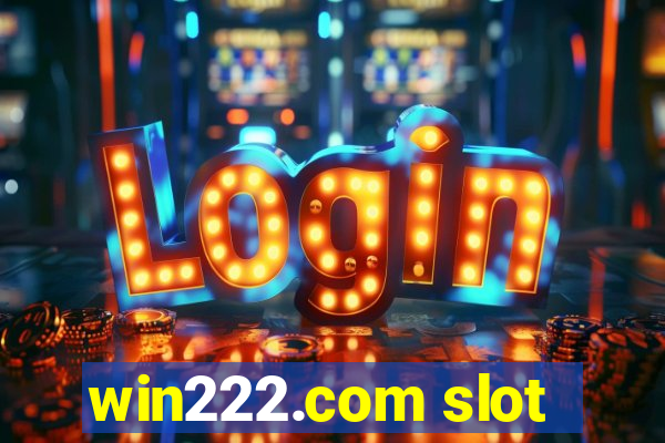 win222.com slot