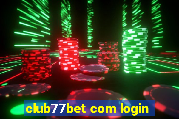 club77bet com login