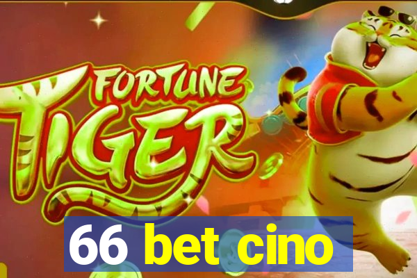 66 bet cino