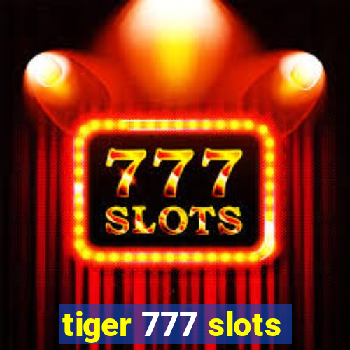 tiger 777 slots