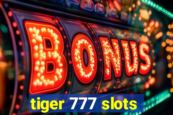 tiger 777 slots