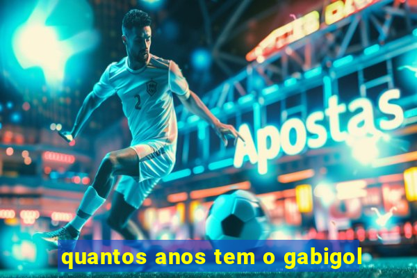 quantos anos tem o gabigol