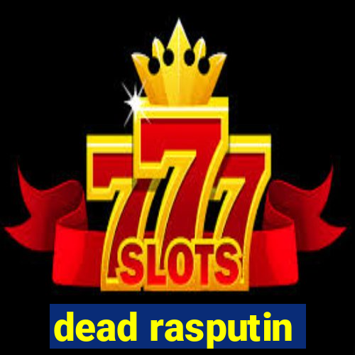 dead rasputin