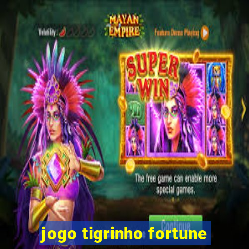 jogo tigrinho fortune