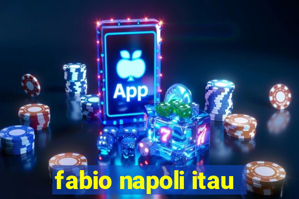 fabio napoli itau