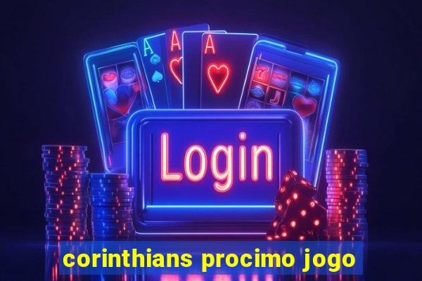 corinthians procimo jogo