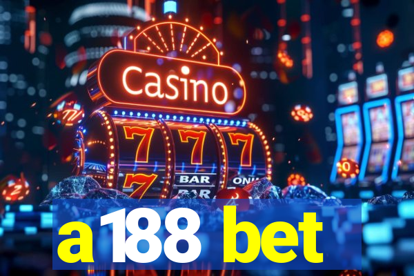 a188 bet