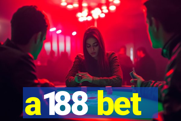 a188 bet