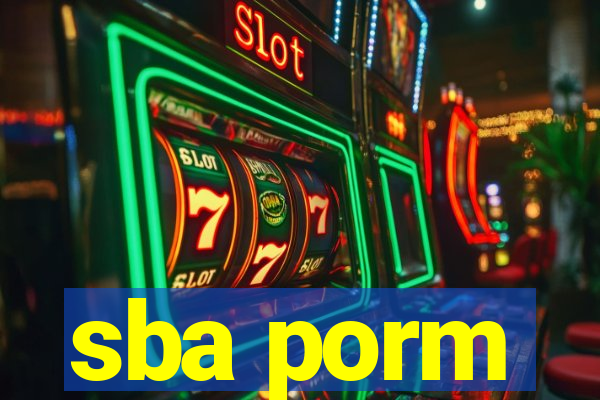 sba porm