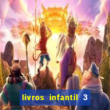 livros infantil 3 anos pdf