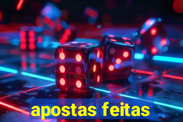 apostas feitas