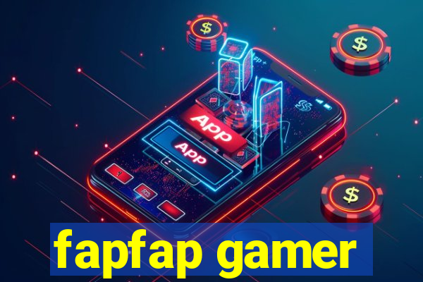 fapfap gamer