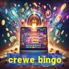 crewe bingo