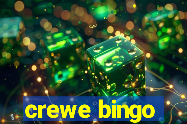 crewe bingo