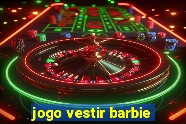 jogo vestir barbie