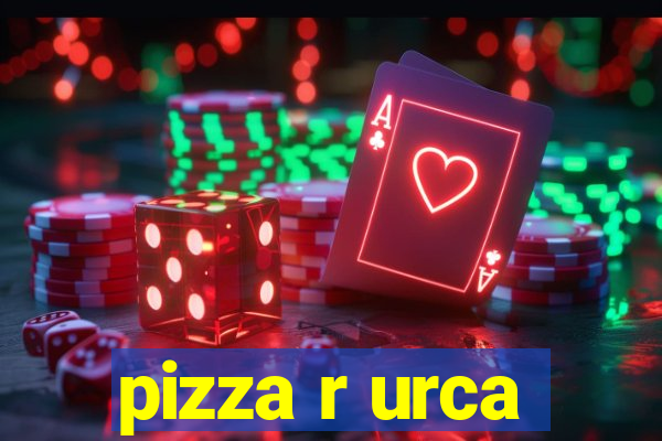 pizza r urca