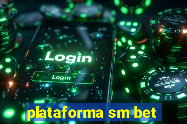 plataforma sm bet