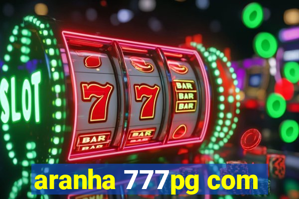 aranha 777pg com