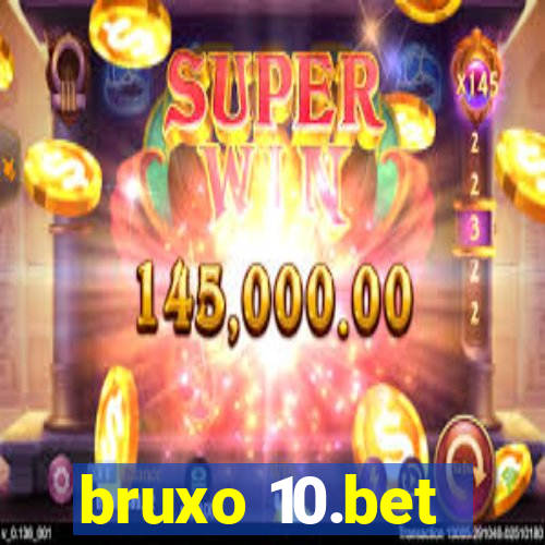 bruxo 10.bet