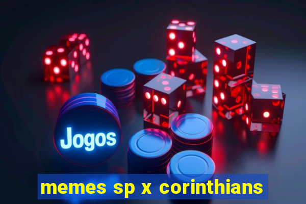 memes sp x corinthians