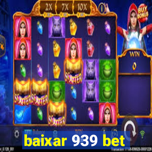 baixar 939 bet