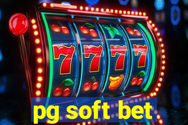 pg soft bet