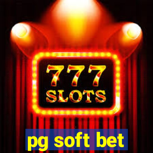 pg soft bet