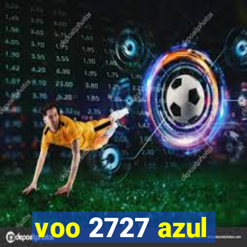 voo 2727 azul