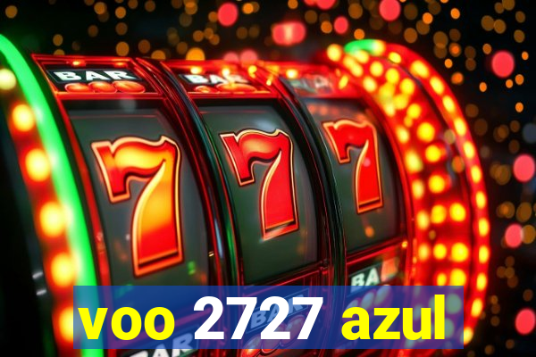 voo 2727 azul