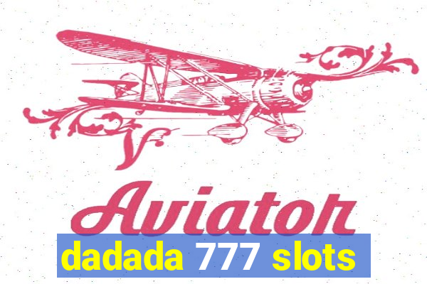 dadada 777 slots