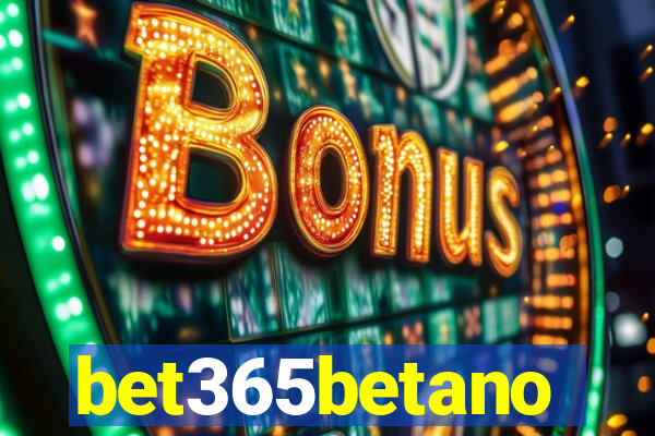 bet365betano