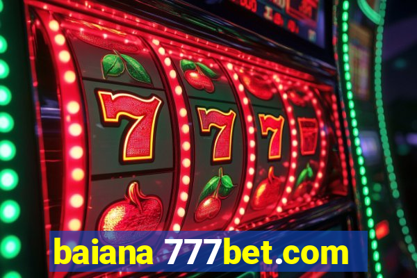 baiana 777bet.com