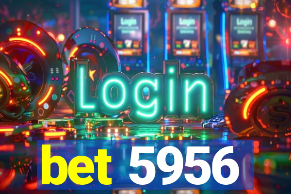 bet 5956