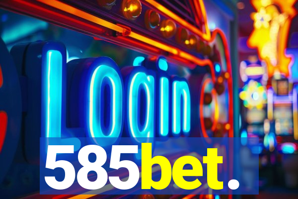 585bet.