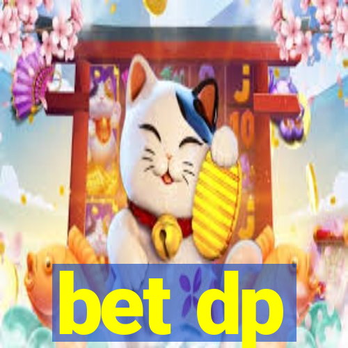 bet dp