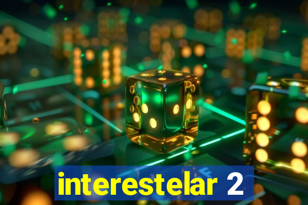 interestelar 2